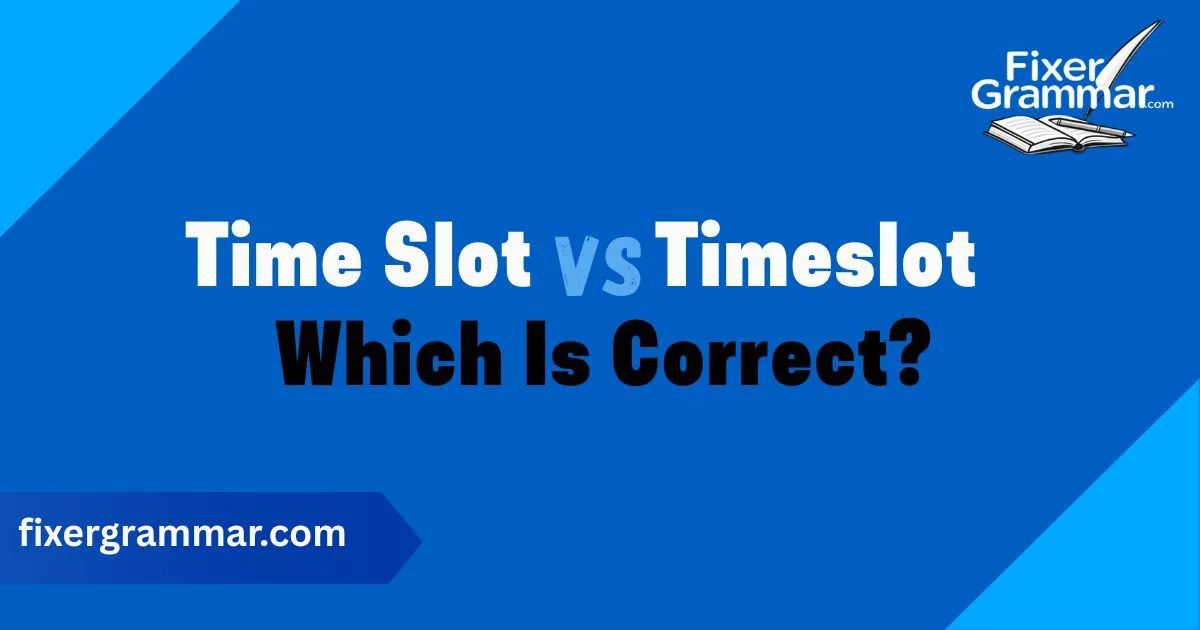 time-slot-vs-timeslot-which-correct