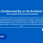 as-evidenced-by-or-as-evident-by-meaning