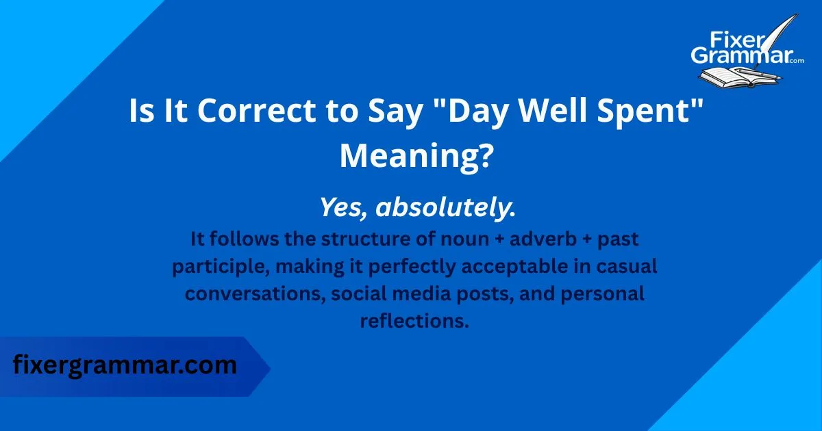 correct-to-say-day-well-spent