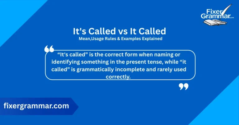 its-called-vs-it-called-meaning