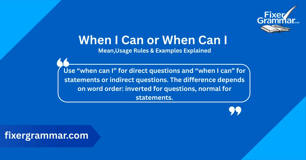 when-i-can-or-when-can-i-meaning