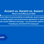 accent-vs-ascent-vs-assent-meaning