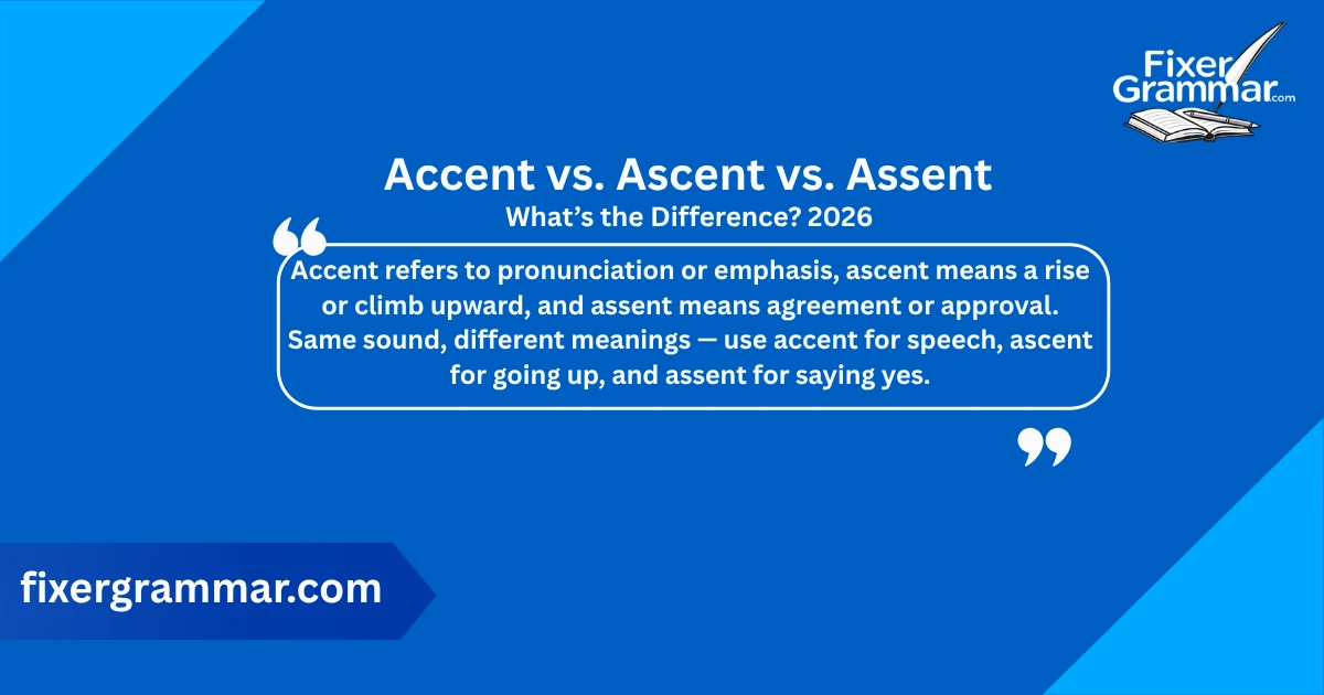 accent-vs-ascent-vs-assent-meaning