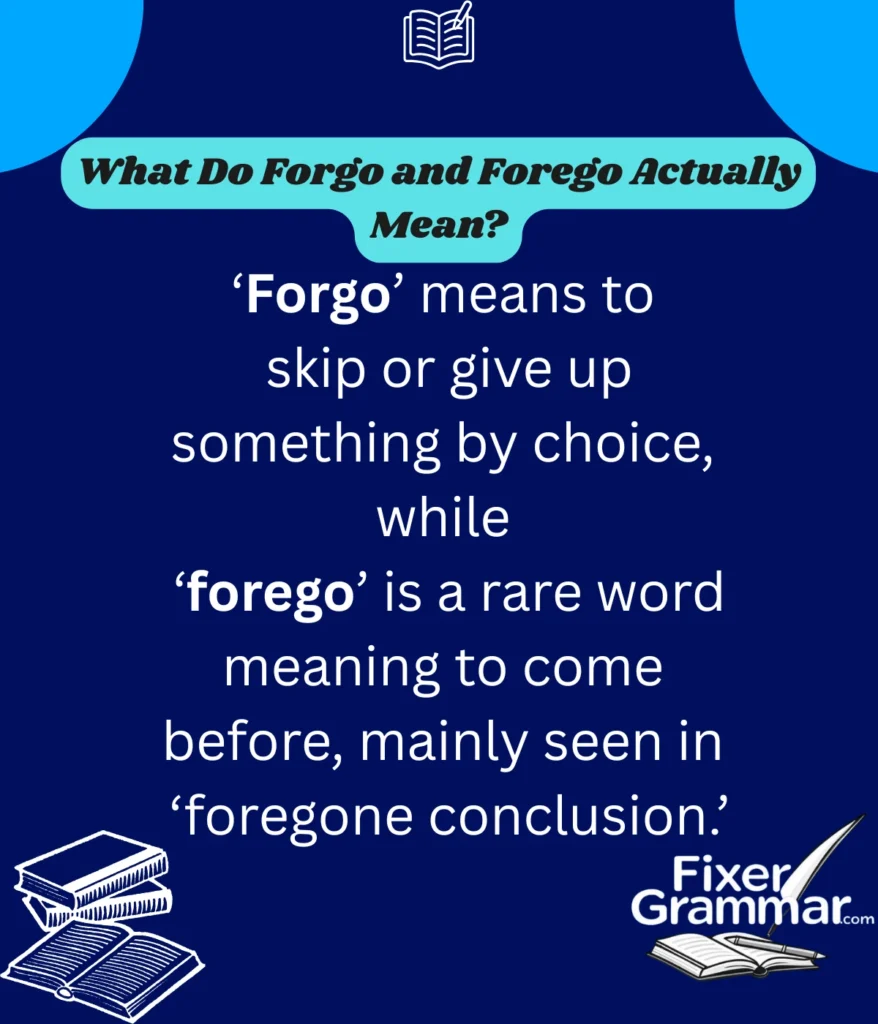 forgo-and-forego-means