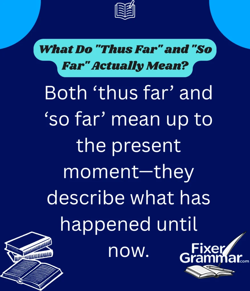 thus-far-and-so-far-mean
