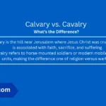 calvary-vs-cavalry-difference