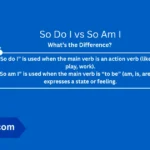 so-do-i-vs-so-am-i-difference
