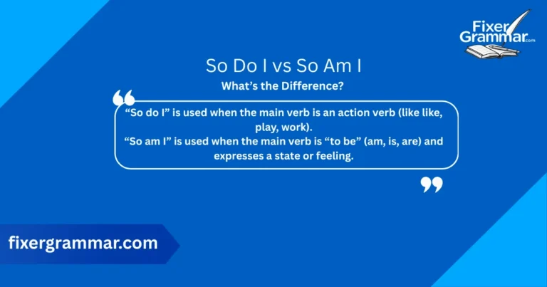 so-do-i-vs-so-am-i-difference