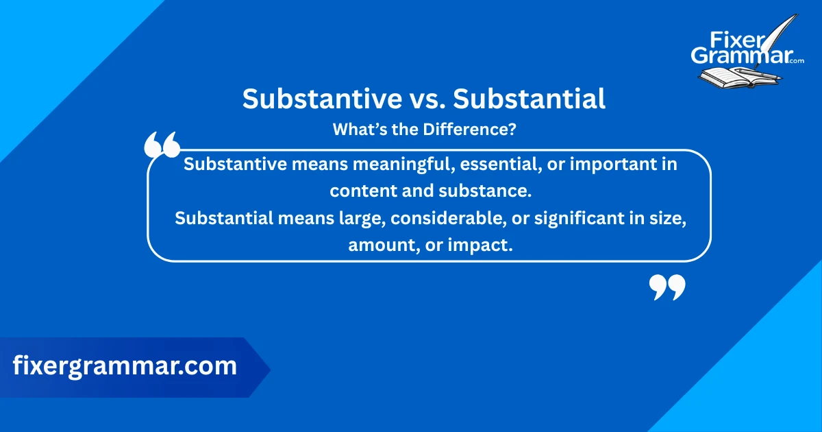 substantive-vs-substantial-difference