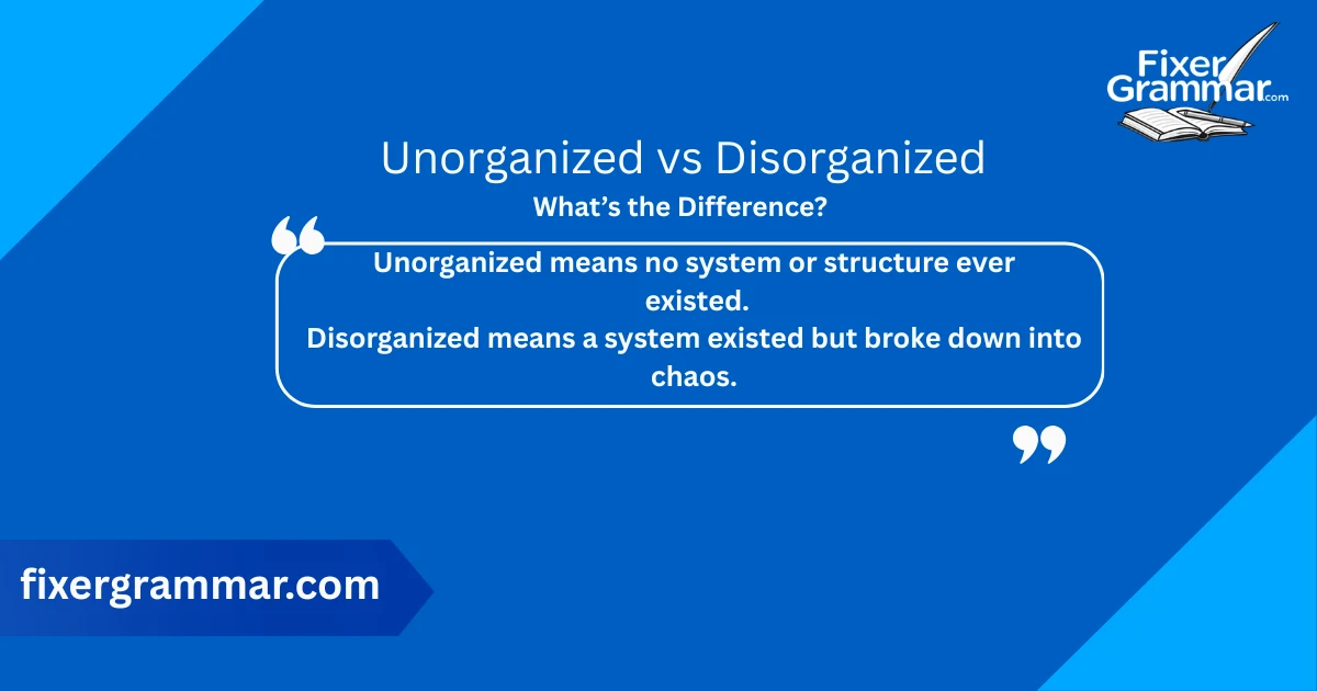 unorganized-vs-disorganized-difference